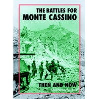 THE BATTLES FOR MONTE CASSINO THEN AND NOW
