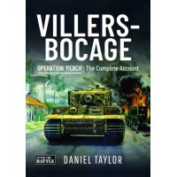 OPERATION 'PERCH' VILLERS-BOCAGE (Hardback) : The Complete Account 