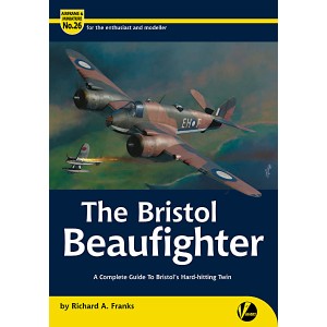 The Bristol Beaufighter - A Complete Guide